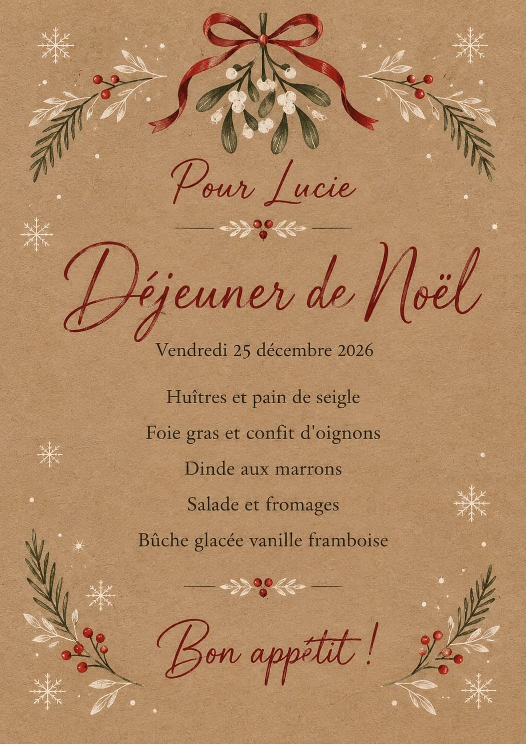 Kartu menu “Déjeuner de Noël” (makan siang Natal) di atas kertas kraft, simpul pita merah dan setangkai mistletoe hijau berbuah putih di bagian atas, “Pour Lucie” dan “Déjeuner de Noël” dengan huruf sambung merah, “Vendredi 25 décembre 2026” dan lima hidangan dengan huruf gelap, dari “Huîtres et pain de seigle” sampai “Bûche glacée vanille framboise”, “Bon appétit !” dengan huruf sambung merah, kepingan salju putih dan ranting berbuah merah di sudut-sudut, hijau di tempat yang seharusnya putih dan merah; semua teks persis di percobaan pertama, 1055 x 1491 piksel